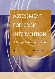 Assessment for Crisis Intervention: A Triage Assessment Model
