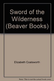 Sword of the Wilderness (Beaver Books)