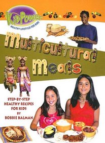 Multicultural Meals (Turtleback School & Library Binding Edition) (Kid Power)