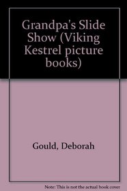 Grandpa's Slide Show (Viking Kestrel Picture Books)