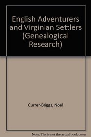 English Adventurers and Virginian Settlers (Genealogical Research)