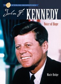 John F. Kennedy: Voice of Hope (Sterling Biographies)