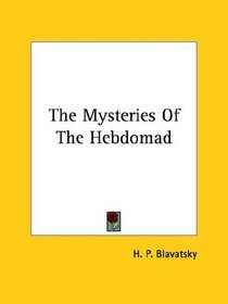 The Mysteries Of The Hebdomad