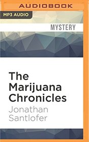 The Marijuana Chronicles (Akashic Books: The Drug Chronicles)