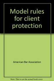 Model rules for client protection