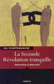 La Seconde Revolution Tranquille: Democratiser La Democratie