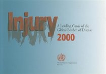 Injury: A Leading Cause of the Global Burden of Disease 2000
