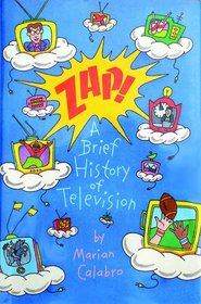 Zap!: A Brief History of Television