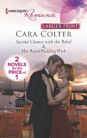 Second Chance with the Rebel / Her Royal Wedding Wish (Harlequin Romance) (Larger Print)