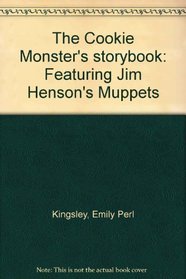 The Cookie Monster's storybook: Featuring Jim Henson's Muppets