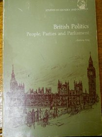BRITISH POLITICS: PEOPLE, PARTIES AND PARLIAMENT