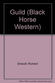 Guild (Black Horse Western)