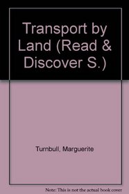 Transport by Land (Read & Discover S)