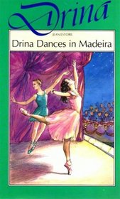 Drina Dances in Madeira (Drina Books)