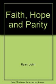 Faith, Hope and Parity