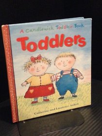 Toddlers (A Candlewick Toddler Book)
