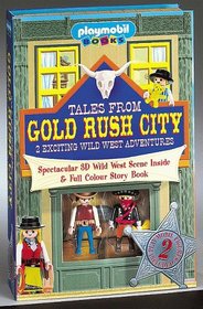 Tales From Gold Rush City: 2 Exciting Wild West Adventures (Playmobil Playscape)