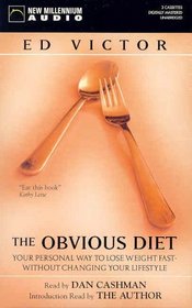 The Obvious Diet: Your Personal Way to Lose Weight Fast-Without Changing Your Lifestyle