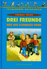 Drei Freunde und der schwarze Hund (Thienemanns Buchpiraten) (German Edition)