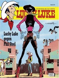 Lucky Luke gegen Phil Steel. Band 83