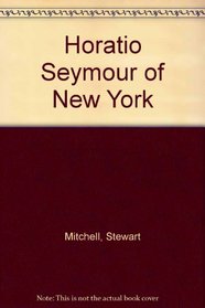 Horatio Seymour of New York (The American scene)