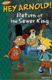 Hey Arnold! Return of the Sewer King