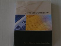 Cost Acounting Custom Edition for Camden Community College Taken From Cost Accounting :A Managerial Emphasis 12th Edition