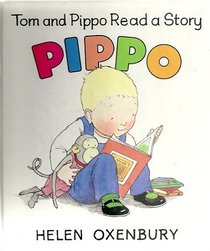 Tom and Pippo Read a Story (Oxenbury, Helen. Pippo.)
