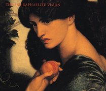 The Pre-Raphaelite Vision (Phaidon Miniature Editions)