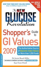 The New Glucose Revolution Shopper's Guide to GI Values 2009: The Authoritative Source of Glycemic Index Values for More than 1,250 Foods