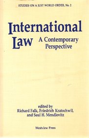 International Law: A Contemporary Perspective (Studies on a Just World Order, No 2)