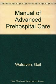 Manual of Advanced Prehospital Care