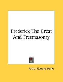 Frederick The Great And Freemasonry