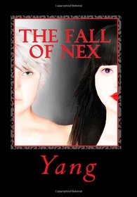 The Fall of Nex (Hunters, Ghosts and Shadows) (Volume 1)