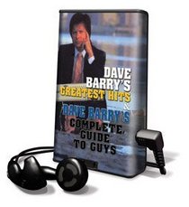 Dave Barry's Greatest Hits & Dave Barry's Complete Guide to Guys - on Playaway