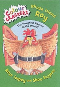 Rhode Island Roy: The Roughest Rooster in the World (Colour Crackers)