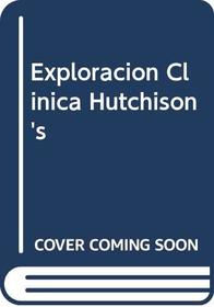 Exploracion Clinica Hutchison's (Spanish Edition)