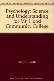 Psychology: Science and Understanding for Mr. Hood Community College