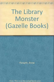 The Library Monster (Gazelle Books)