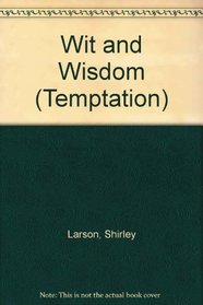 Wit and Wisdom (Temptation)