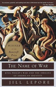 The Name of War : King Philip's War and the Origins of American Identity