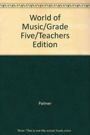 World of Music/Grade Five/Teachers Edition