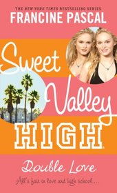 Double Love (Sweet Valley High #1)