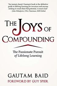 The Joys of Compounding: The Passionate Pursuit of Lifelong Learning