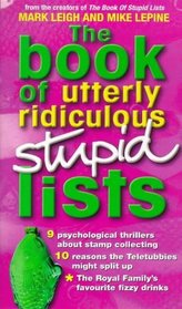 The Book of Utterly Ridiculous Stupid Lists