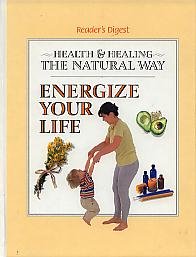 Energize Your Life (Health and Healing the Natural Way)