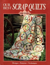 Our Best Scrap Quilts (Quilts Made Easy)