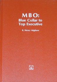 Mbo: Blue Collar to Top Executive