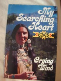 My searching heart: A biographical novel