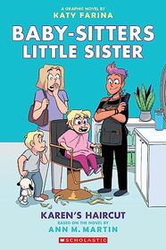 Karen's Haircut: A Graphic Novel (Baby-Sitters Little Sister #7) (Baby-Sitters Little Sister Graphix)